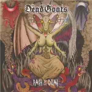 The Dead Goats - Path Of The Goat