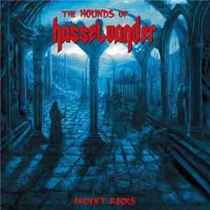 The Hounds Of Hasselvander - Ancient Rocks