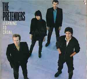The Pretenders - Learning To Crawl