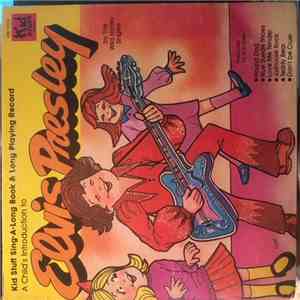 The Wild Honey Singers - A Child's Introduction to Elvis Presley