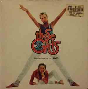Those 2 Girls - Wanna Make You Go... Uuh!