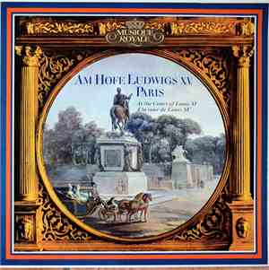 Various - Am Hofe Ludwigs XV, Paris / At The Court Of Louis XV / À La Cour  ...