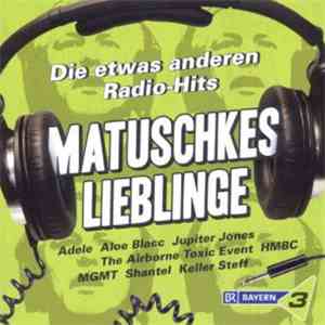 Various - Matuschkes Lieblinge - Die Etwas Anderen Radio-Hits