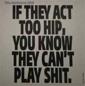 Various - Oslo Jazzfestival 2008 - If They Act Too Hip, You Know They Can't ...