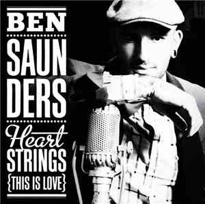 Ben Saunders  - Heartstrings (This Is Love)