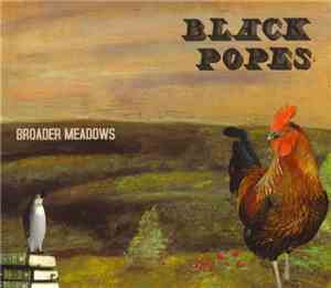 Black Popes - Broader Meadows
