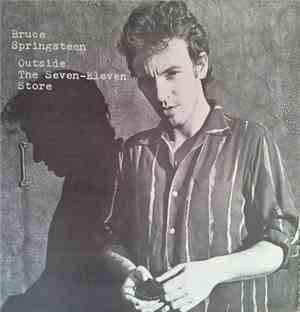 Bruce Springsteen - Outside The Seven-Eleven Store