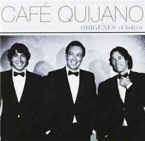 Café Quijano - Orígenes: El Bolero
