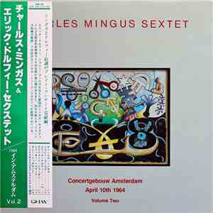 Charles Mingus Sextet - Concertgebouw Amsterdam Volume 2