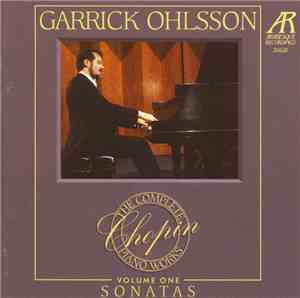 Chopin - Garrick Ohlsson - Volume One: Sonatas
