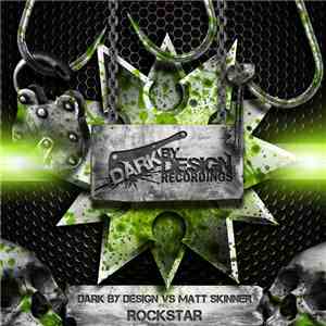 Dark By Design & Matt Skinner  - Rockstar