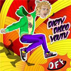 Dirty Disco Youth - Off