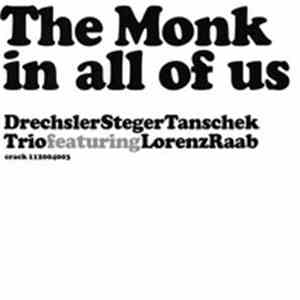 Drechsler, Steger, Tanschek Feat. Lorenz Raab - The Monk In All Of Us