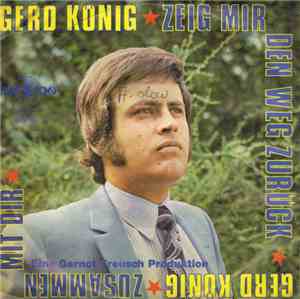 Gerd König - Zeig Mir Den Weg Zurück