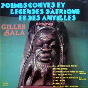 Gilles Sala - Poèmes, Contes Et Légendes D'Afrique Et Des Antilles