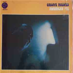 Groove Holmes - American Pie