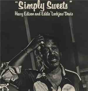 Harry Edison And Eddie 'Lockjaw' Davis - Simply Sweets