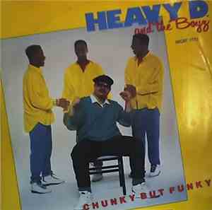 Heavy D. & The Boyz - Chunky But Funky