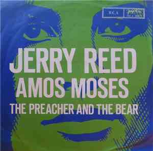 Jerry Reed - Amos Moses / The Preacher And The Bear