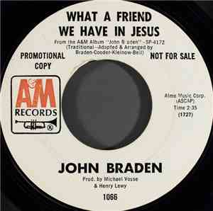 John Braden - What A Friend We Have In Jesus