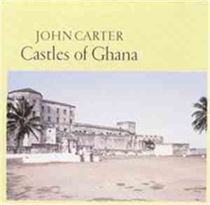 John Carter  - Castles Of Ghana