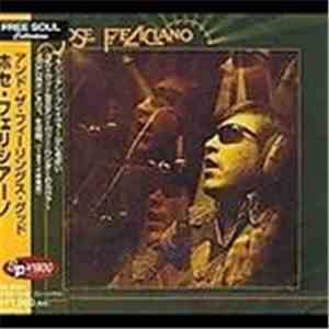 Jose Feliciano - And The Feeling's Good