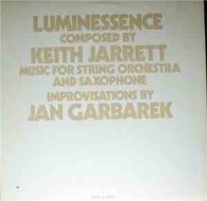 Keith Jarrett / Jan Garbarek - Luminessence - Music For String Orchestra An ...