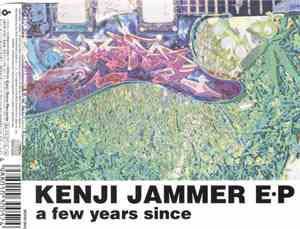 Kenji Jammer - A Few Years Since E.P.