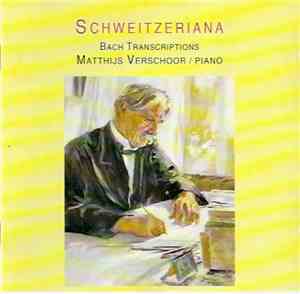 Matthijs Verschoor - Schweitzeriana. Bach Variations