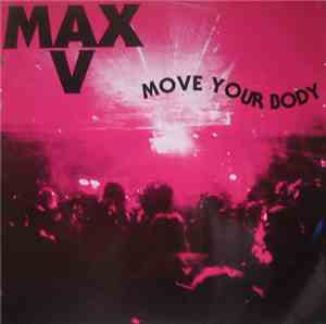 Max V - Move Your Body