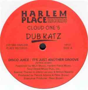 Mighty Dub Katz / Cloud One - It's Just Another Groove / Disco Juice