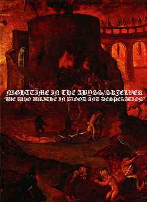 Nighttime In The Abyss / Skjelver - We Who Writhe In Blood And Desperation