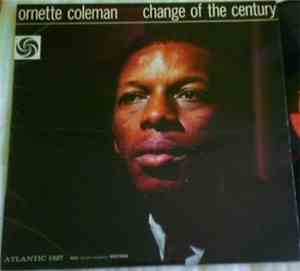 Ornette Coleman - Change Of The Century