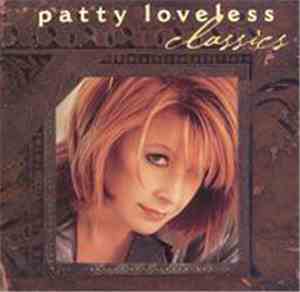 Patty Loveless - Classics