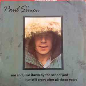 Paul Simon - me and julio down by the schoolyard b/w still crazy after all  ...