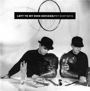 Pet Shop Boys - Left To My Own Devices