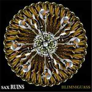Sax Ruins - Blimmguass