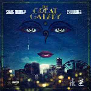 Shae Money & Chuuwee - The Great GatZby