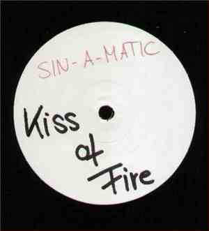 Sin-A-Matic - Kiss Of Fire