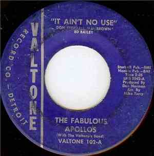 The Fabulous Apollos With The Valtone's Band - It Ain't No Use