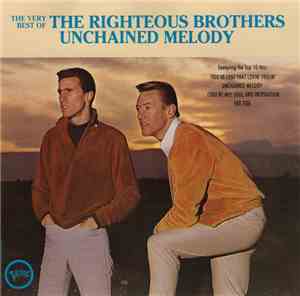 The Righteous Brothers - The Very Best Of The Righteous Brothers: Unchained ...