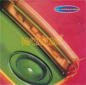 The Wedding Present - Watusi