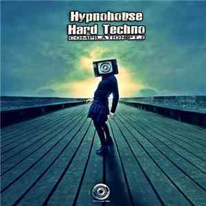 Various - Hypnohouse Hard Techno Compilation Pt. 2