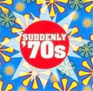 Various - Suddenly '70s