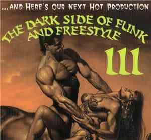 Various - The Dark Side Of Funk And Freestyle III