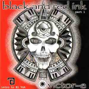 Victor-e - Black And Red Ink Part 1 - Intro To El Vuh