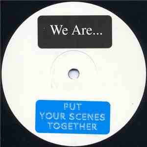 We Are, Medicine8 - Put Your Scenes Together