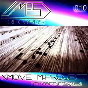 Xmove / M-Project - Melodies EP Vol.2