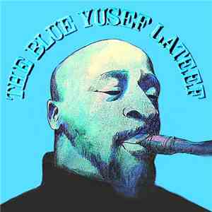 Yusef Lateef - The Blue Yusef Lateef