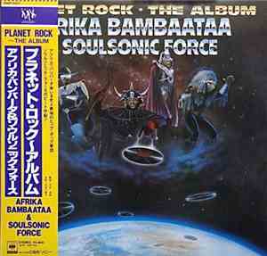 Afrika Bambaataa & Soulsonic Force - Planet Rock - The Album